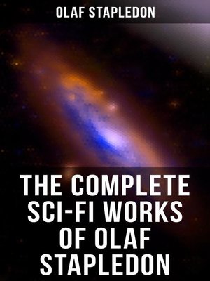 cover image of The Complete Sci-Fi Works of Olaf Stapledon